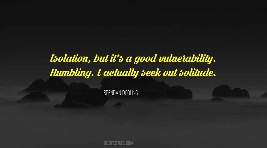 Isolation And Solitude Quotes #1875337