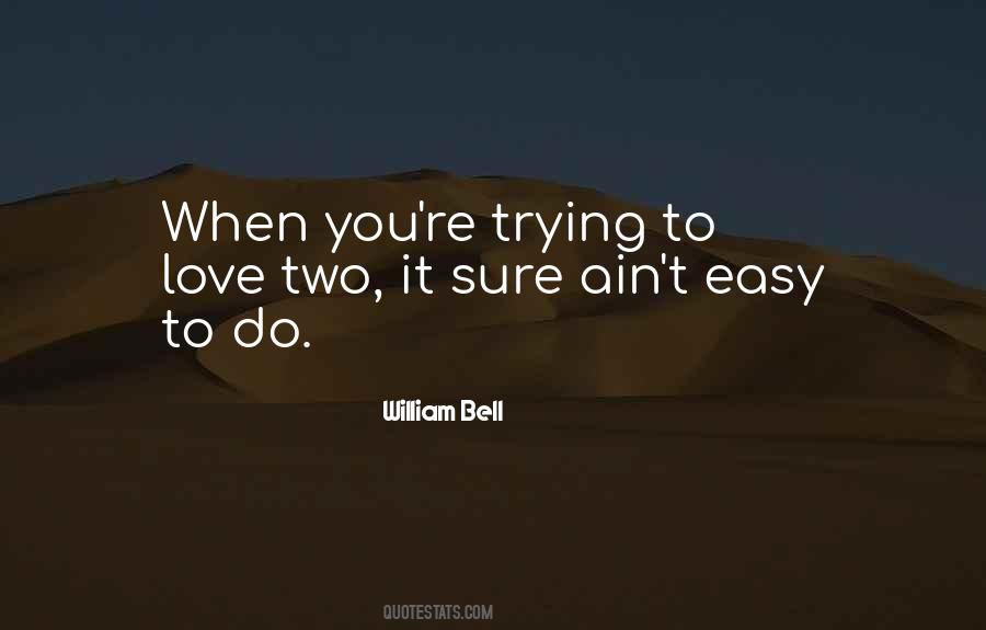 It Ain't Easy Quotes #1019724