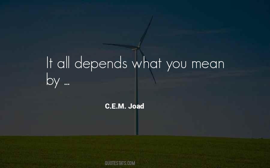 It All Depends Quotes #474112