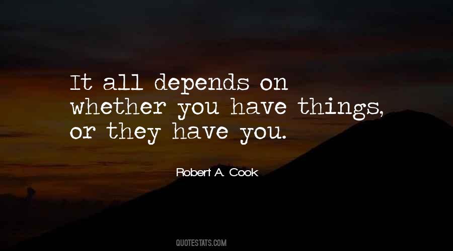 It All Depends Quotes #518526