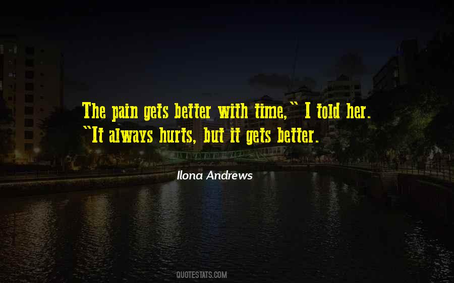 It Always Gets Better Quotes #1600535