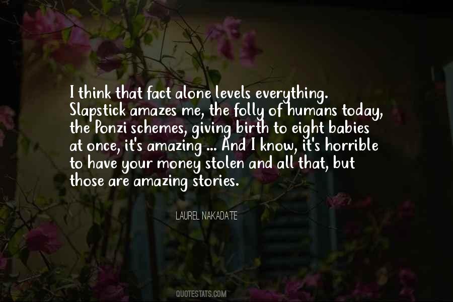 It Amazes Me Quotes #1593046