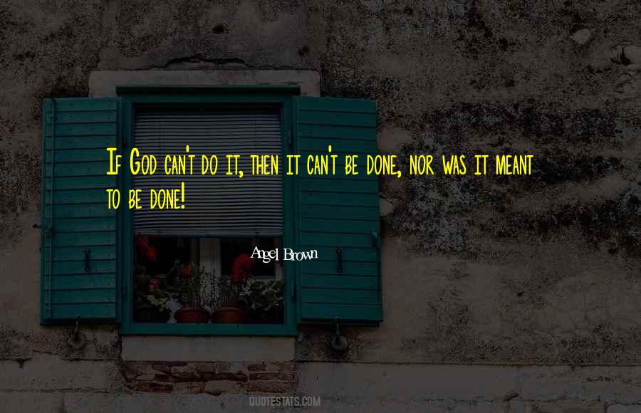 It Can't Be Done Quotes #1074308