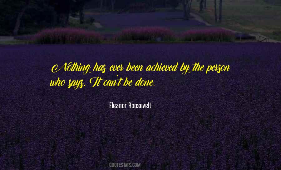 It Can't Be Done Quotes #1467750