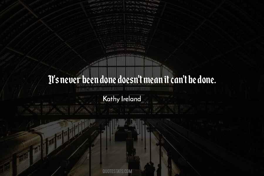 It Can't Be Done Quotes #713913