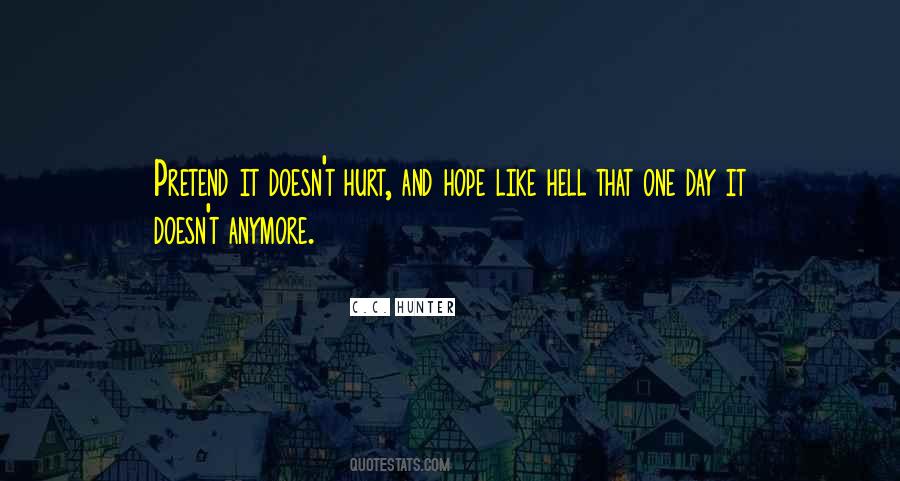 It Doesn't Hurt Anymore Quotes #746889