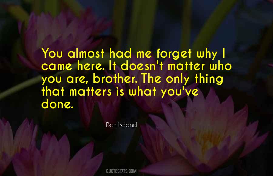 It Doesn't Matter Who You Are Quotes #192642