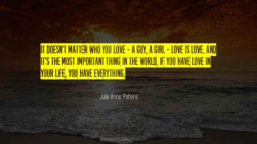 It Doesn't Matter Who You Love Quotes #1371371