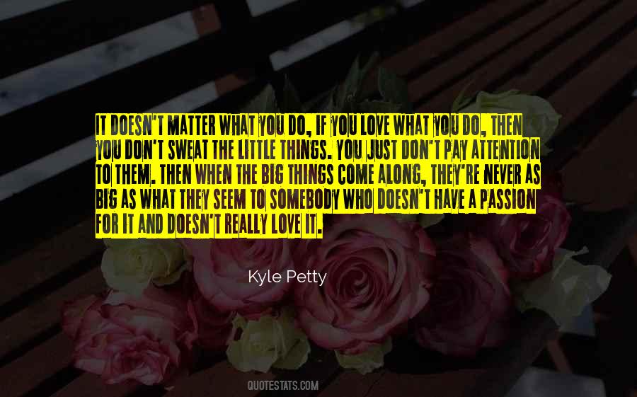 It Doesn't Matter Who You Love Quotes #1506529