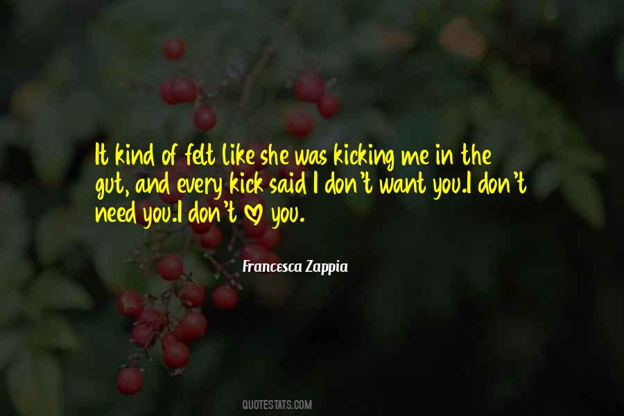 It Felt Like Love Quotes #518082