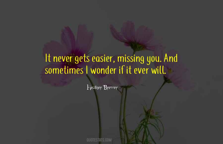 It Gets Easier Quotes #1184221