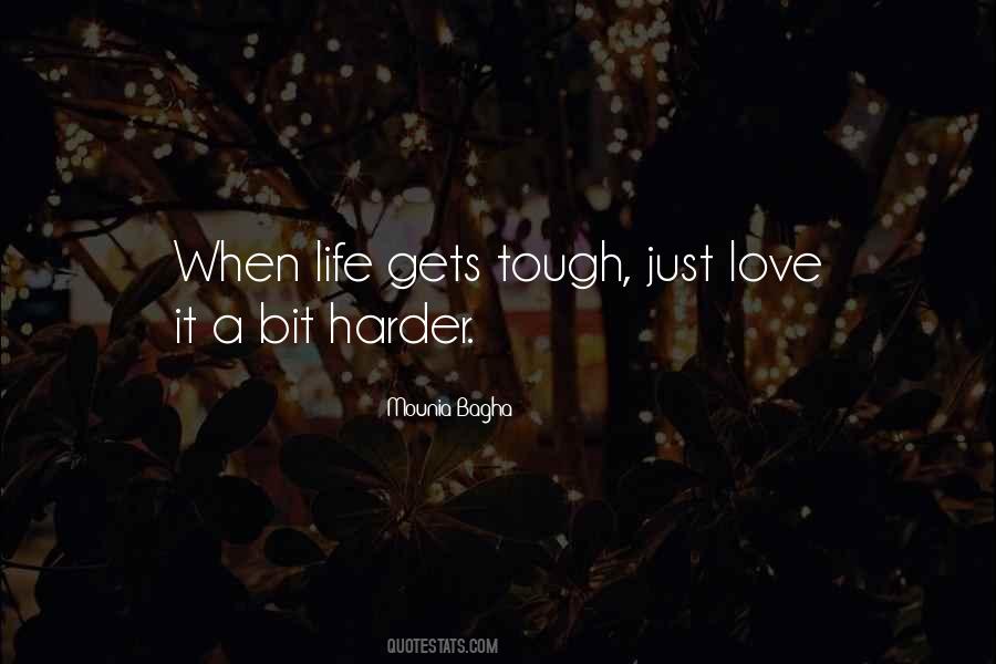 It Gets Harder Quotes #1007262