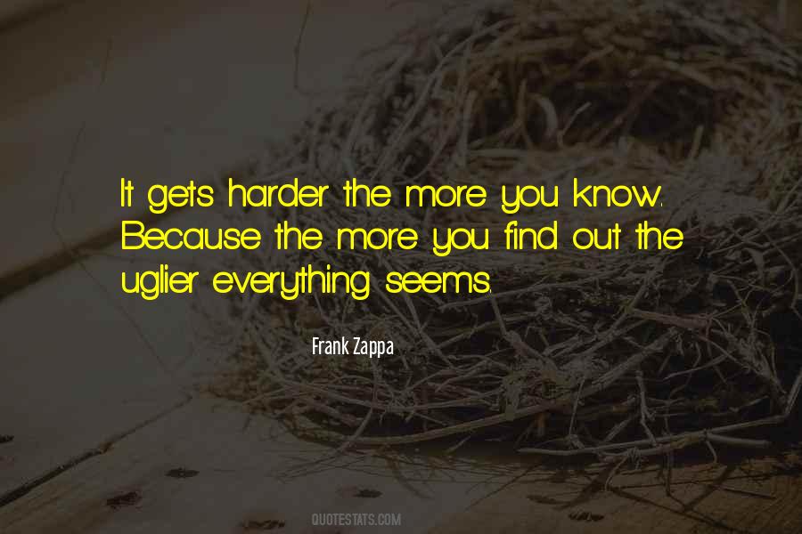 It Gets Harder Quotes #1456151