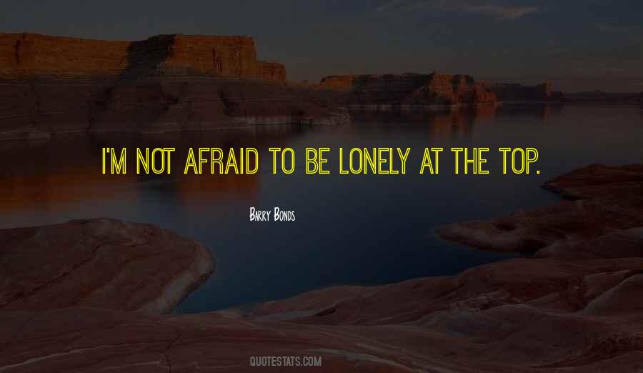 It Gets Lonely Quotes #12208