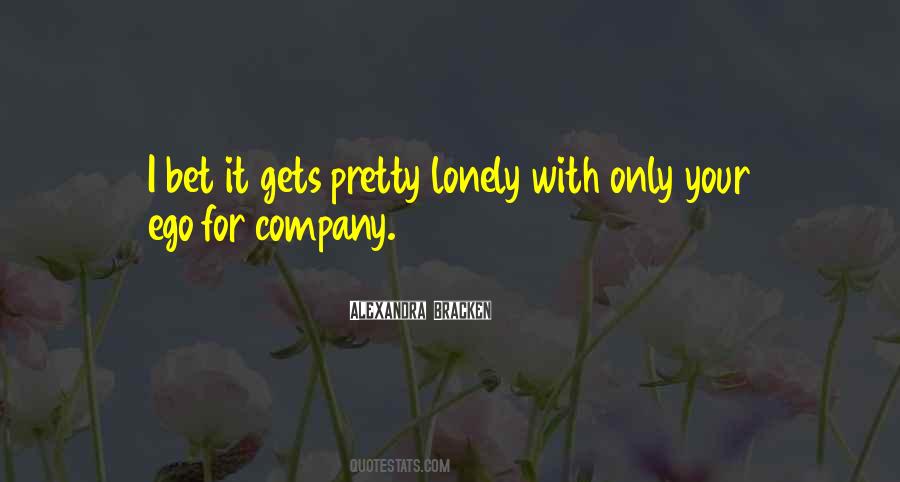 It Gets Lonely Quotes #300086