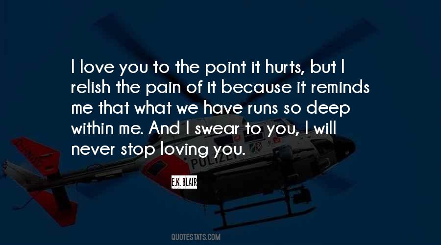 It Hurts But Quotes #1187702