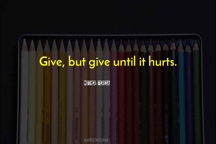 It Hurts But Quotes #152517