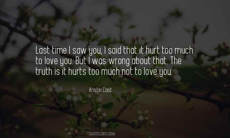 It Hurts But Quotes #362556