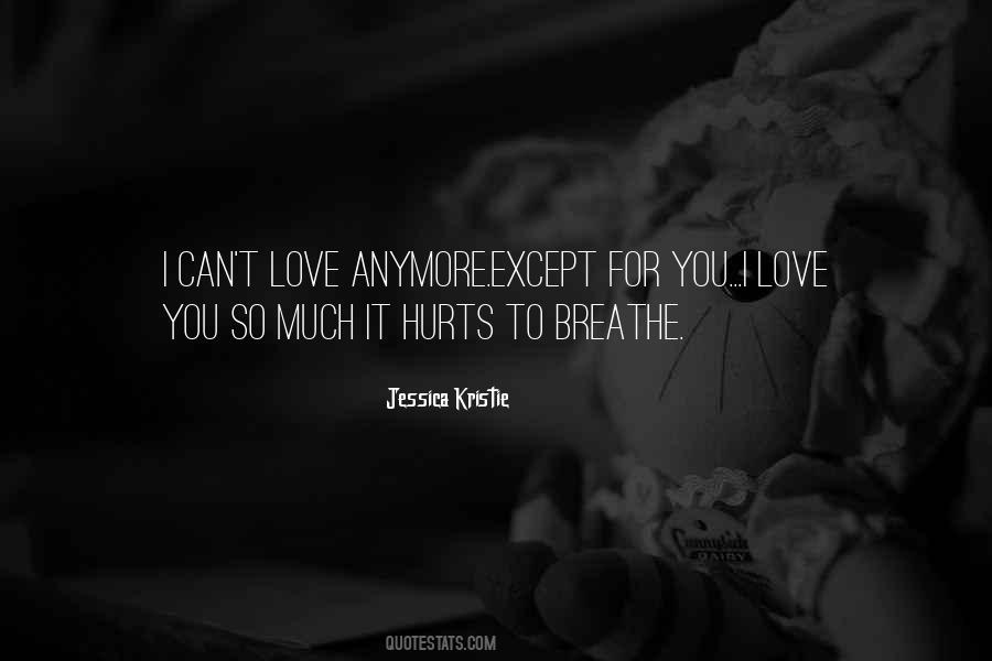 It Hurts Love Quotes #462918