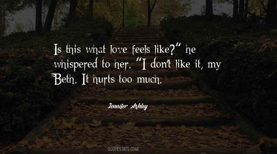 It Hurts Love Quotes #86492