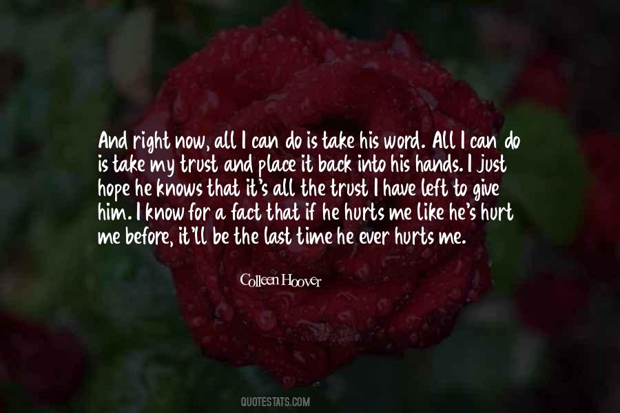 It Hurts Me Quotes #684869