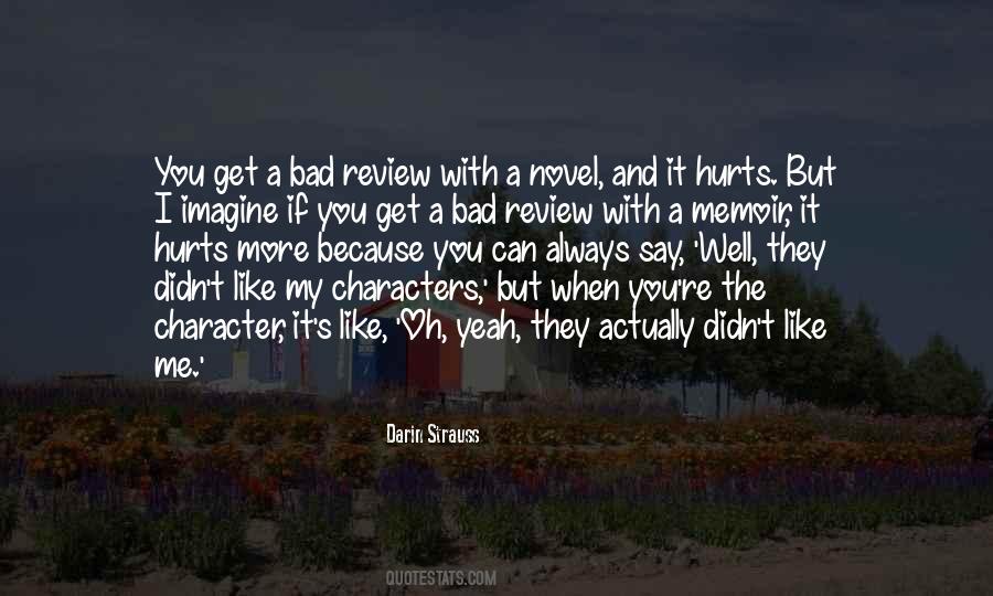It Hurts Me So Bad Quotes #1230646