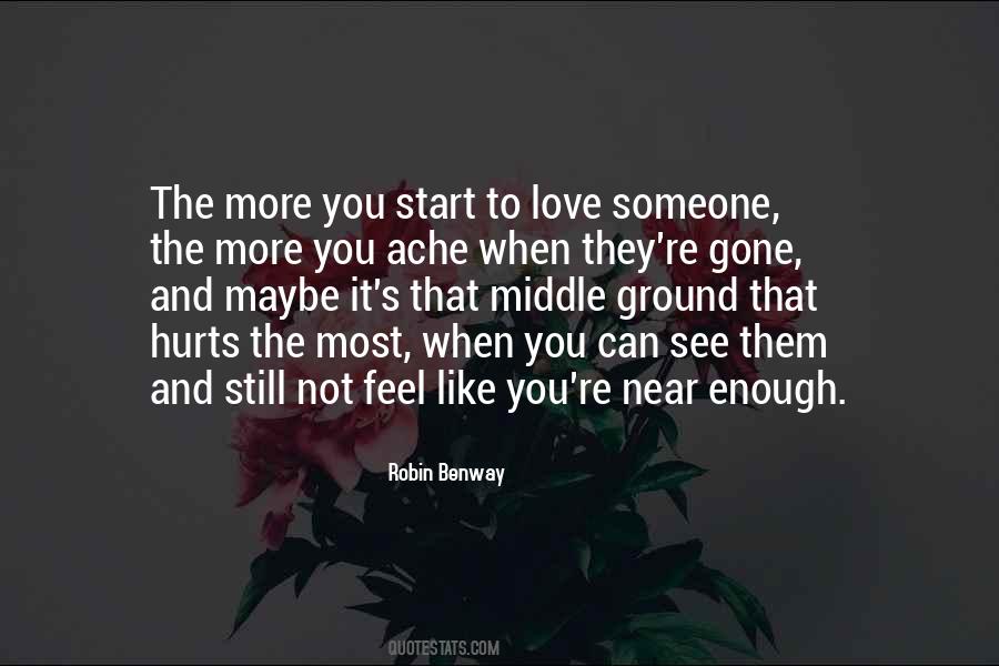 It Hurts To Love Someone Quotes #886673