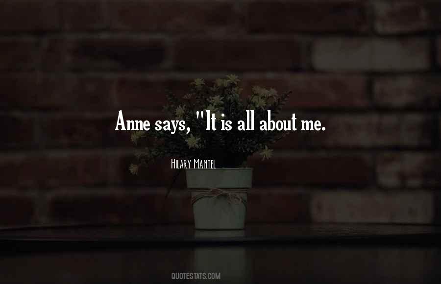 It Is All About Me Quotes #1078189