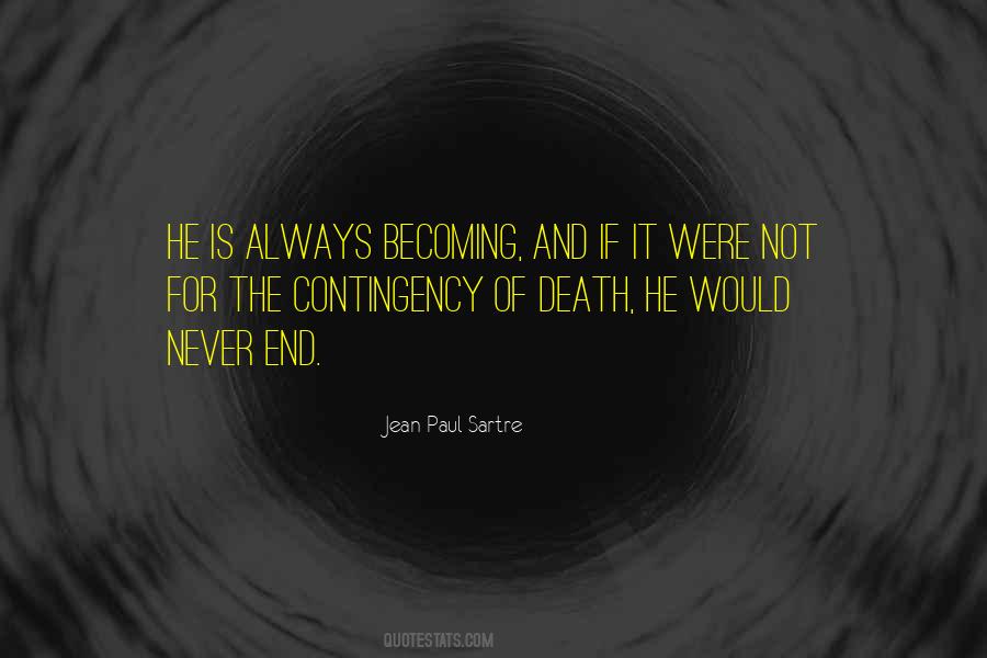 It Is Never The End Quotes #567354