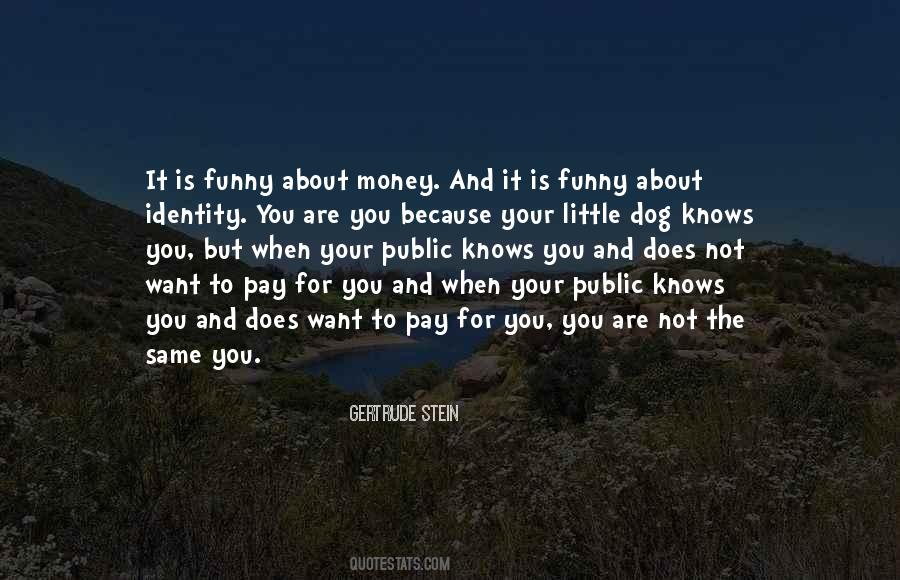 It Is Not About The Money Quotes #346979