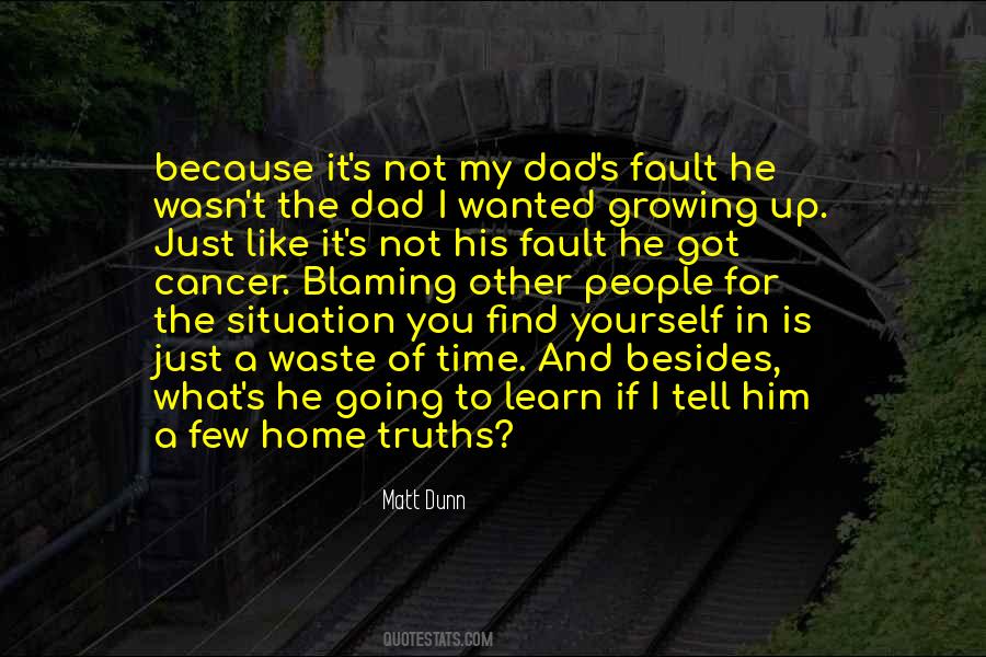 It Is Not My Fault Quotes #474901