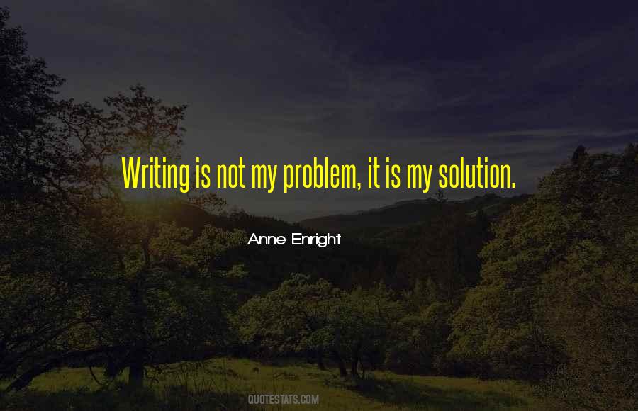 It Is Not My Problem Quotes #1738773