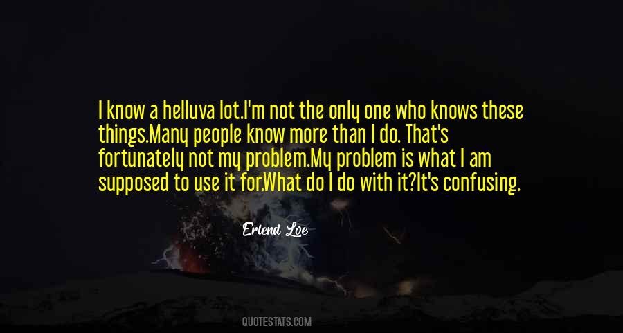 It Is Not My Problem Quotes #974653