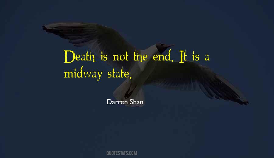 It Is Not The End Quotes #9659