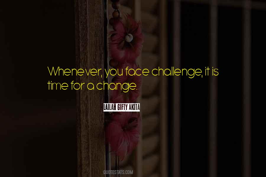 It Is Time For Change Quotes #438786