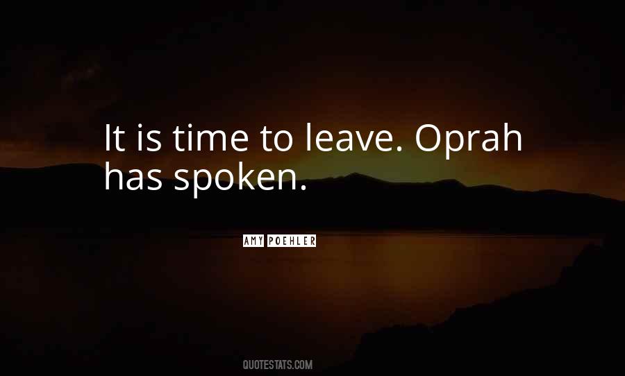 It Is Time To Leave Quotes #1803033