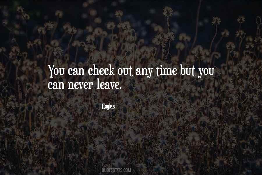 It Is Time To Leave Quotes #57005