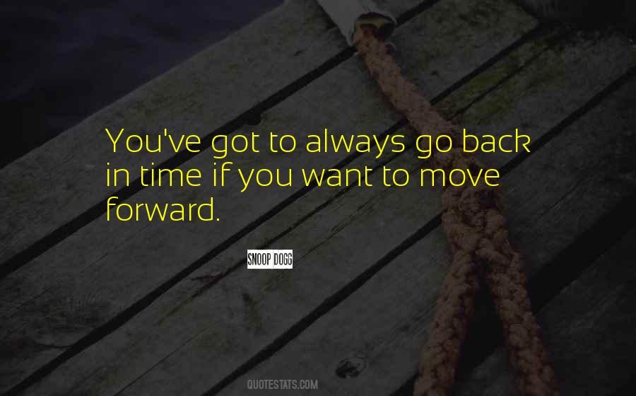 It Is Time To Move Forward Quotes #590467