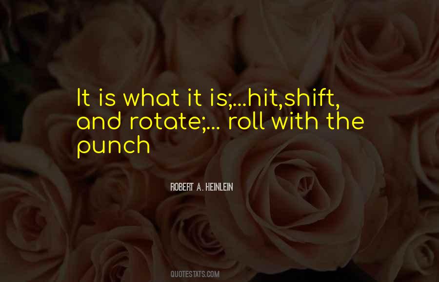 It Is What It Is Quotes #1291038