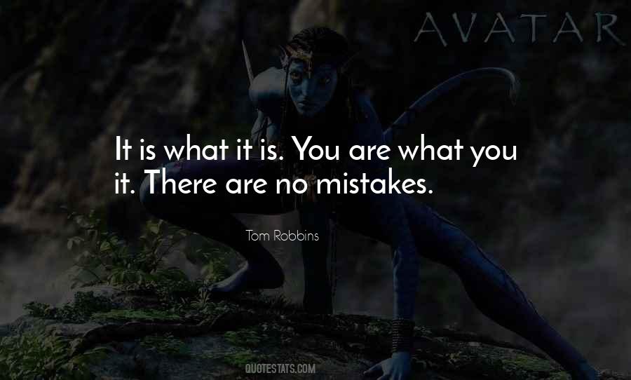 It Is What It Is Quotes #385885