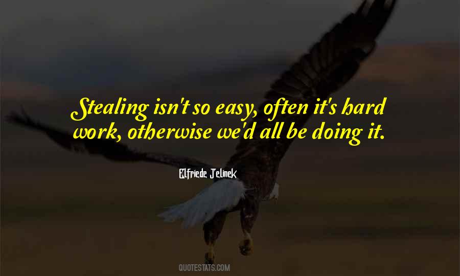 It Isn't Easy Quotes #614867 It Isn't Easy Quotes #614867
