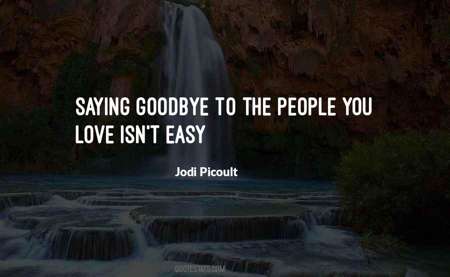 It Isn't Goodbye Quotes #151310