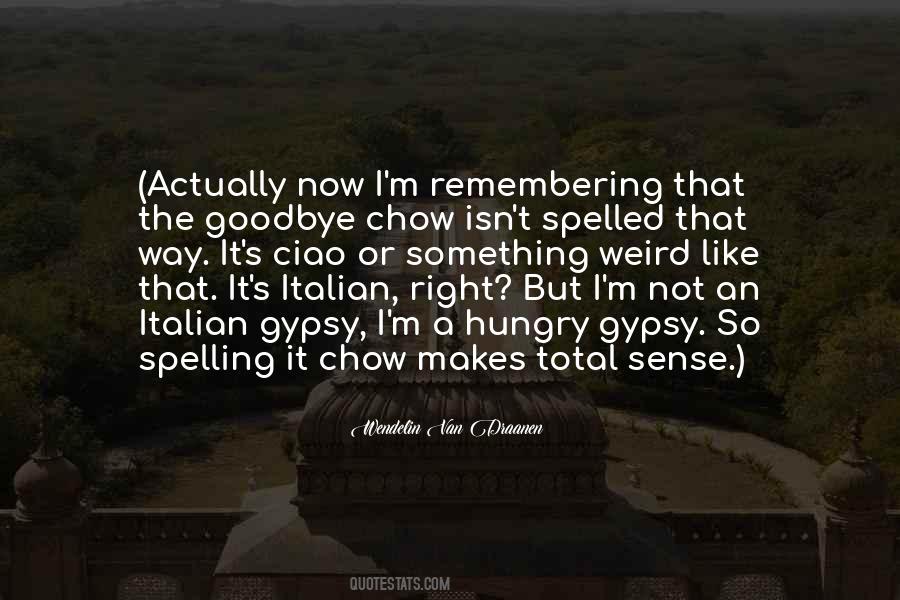 It Isn't Goodbye Quotes #524726