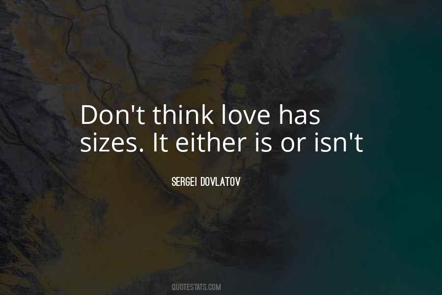 It Isn't Love Quotes #101181