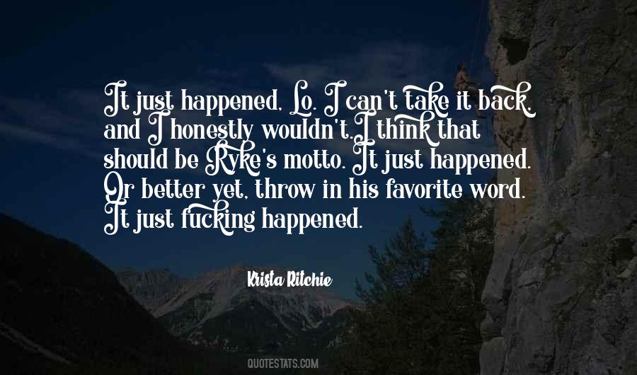 It Just Happened Quotes #68944