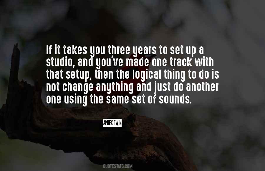 It Just Takes One Quotes #1100467