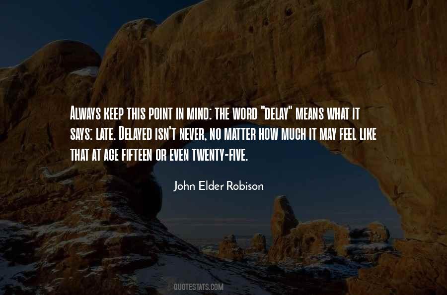 It May Be Too Late Quotes #16071