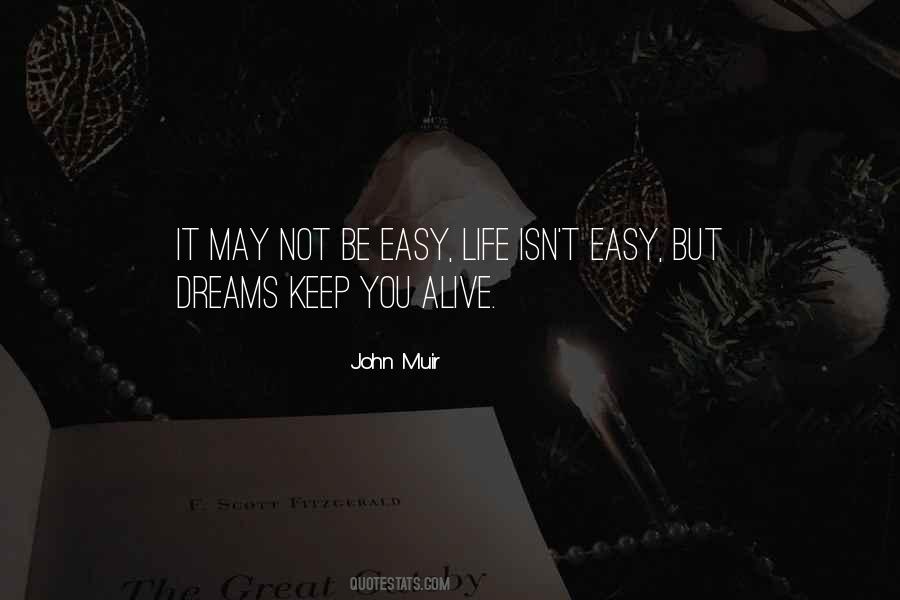 It May Not Be Easy Quotes #698265