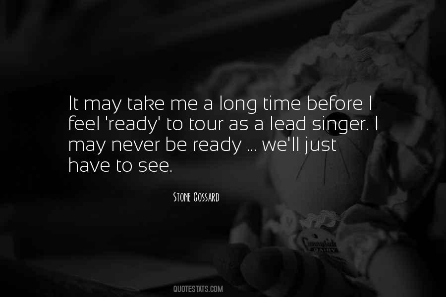 It May Take Time Quotes #813915