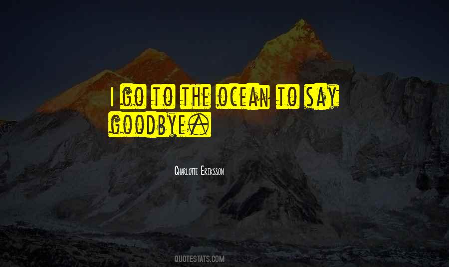 It Not Yet Goodbye Quotes #26175